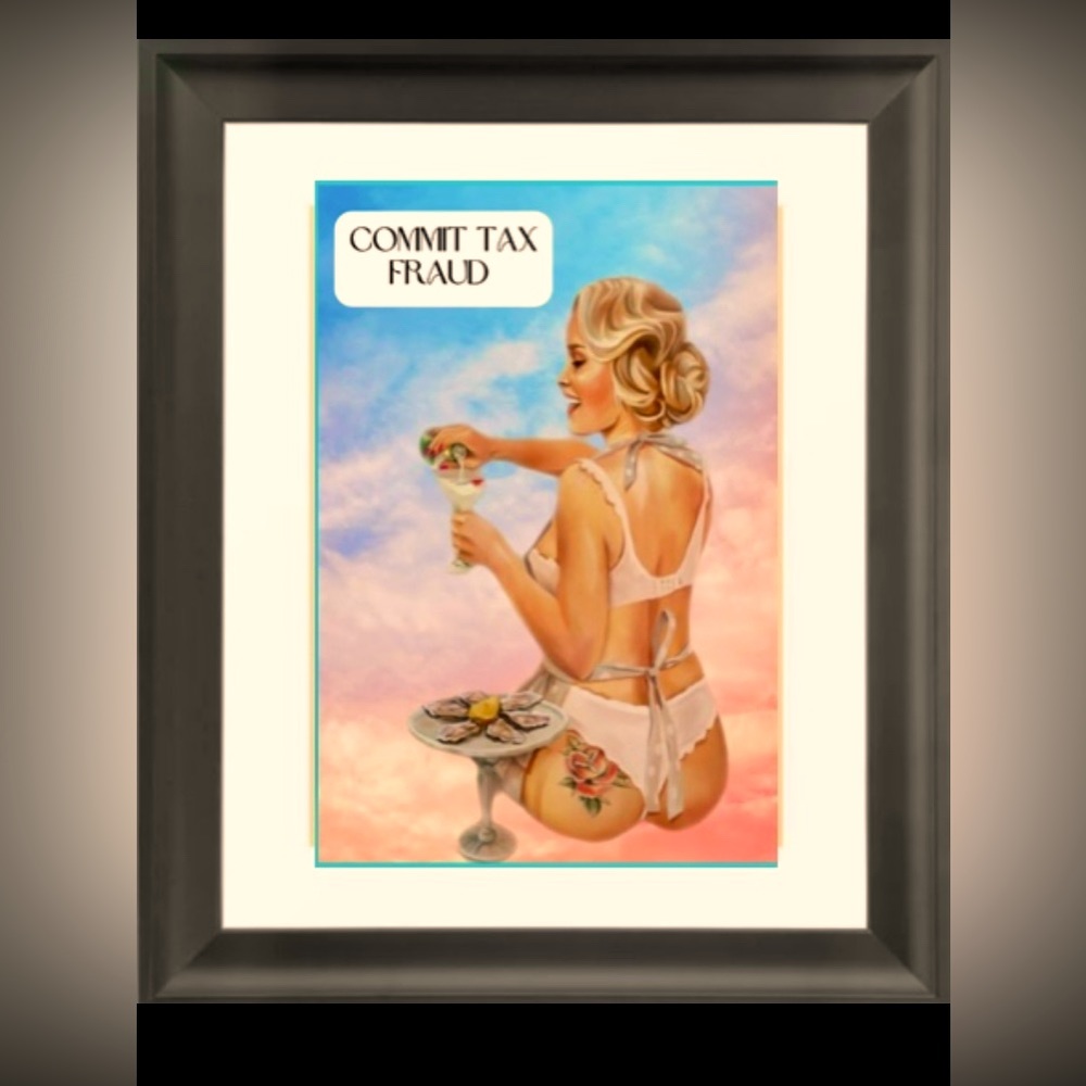 FRAMED 8X10 Pin Up Girls Picture- COMMIT TAX FRAUD